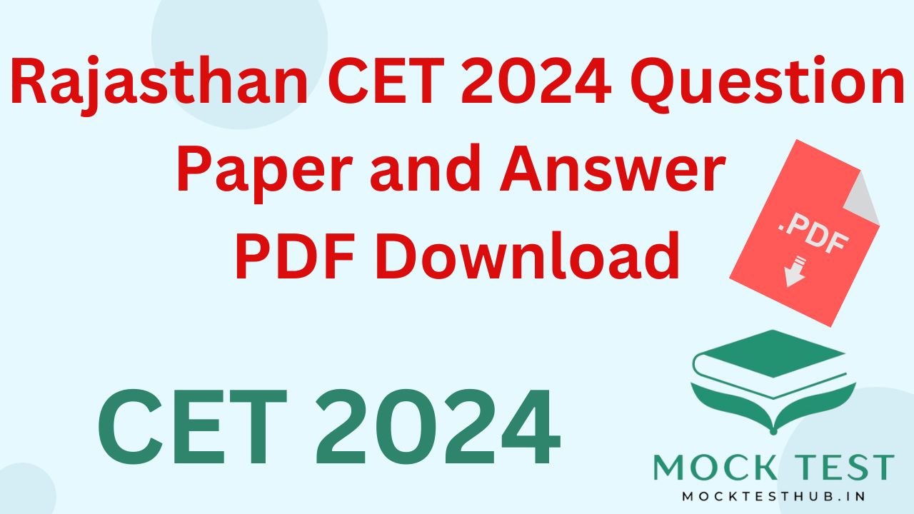Rajasthan CET 2024 Question Paper and Answer PDF Download